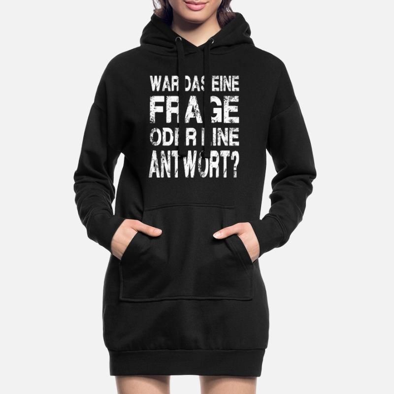 WAR DAS EINE FRAGE ODER EINE ANTWORT? Hoodie-Kleid