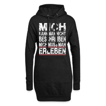 Mich kann man nicht beschreiben mich muss man - Hoodie-Kleid - Schwarz - Vorne