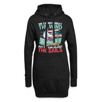 We Can't Direct The Wind But We Can Adjust The - Hoodie-Kleid - Schwarz - Vorne