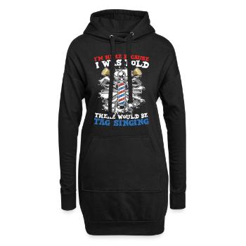 I'm Here Because I Was Told There Would Be Tag - Hoodie-Kleid - Schwarz - Vorne