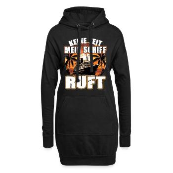 Keine Zeit Mein Schiff Ruft für Kreuzfahrt Fans - Hoodie-Kleid - Schwarz - Vorne