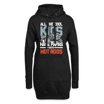 All The Cool Kids Have Papas With Hot Rods - Hoodie-Kleid - Schwarz - Vorne
