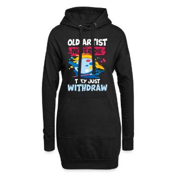 Old Artist Never Die They Just Withdraw - Hoodie-Kleid - Schwarz - Vorne