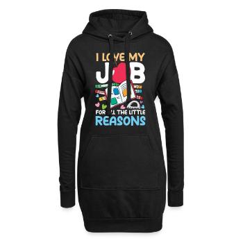 I Love My Job For All The Little Reasons - Hoodie-Kleid - Schwarz - Vorne