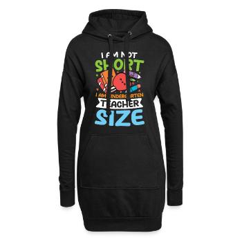I AM Not Short I Am Kindergarten Teacher Size - Hoodie-Kleid - Schwarz - Vorne