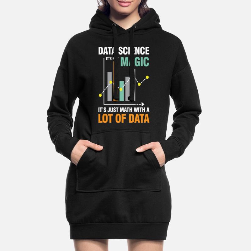 Data Science It's Not Magic It's Just Math Data Hoodie-Kleid