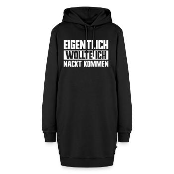 Eigentlich wollte ich nackt kommen lustige Sprüche - Hoodie-Kleid - Schwarz - Vorne