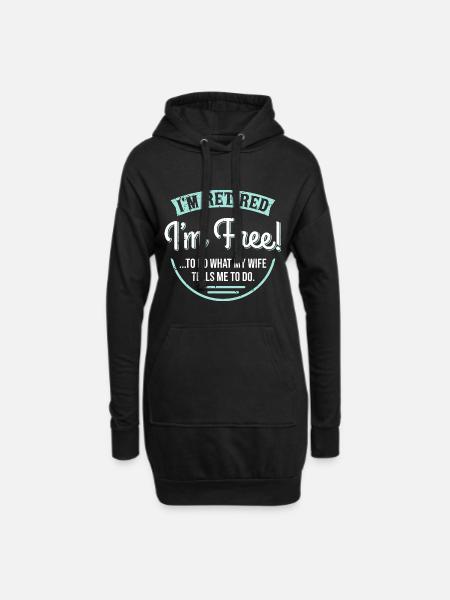 I'm Retired I'm Free... Rentner Rente Ruhestand - Hoodie-Kleid - Schwarz