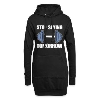 Stop Saying Tomorrow Gewichtheber - Hoodie-Kleid - Schwarz - Vorne