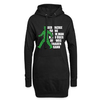 Der einzige Grüne dem man über den Weg trauen kann - Hoodie-Kleid - Schwarz - Vorne
