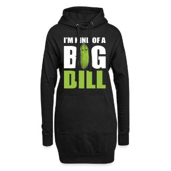 I'm Kind Of Big Dill Komiker - Hoodie-Kleid - Schwarz - Vorne