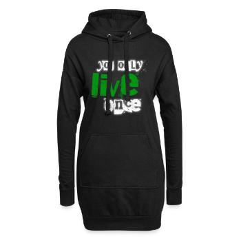 Du lebst nur einmal – grüne Betonung - Hoodie-Kleid - Schwarz - Vorne