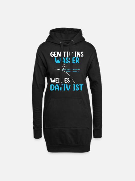 Genitiv Ins Wasser Weil Es Dativ Ist - Hoodie-Kleid - Schwarz