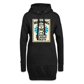 Achtung: Vorsicht vor spritzenden Toiletten - Hoodie-Kleid - Schwarz - Vorne