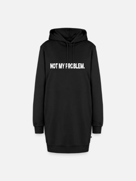 Lustiger Spruch | Not my Problem. - Hoodie-Kleid - Schwarz