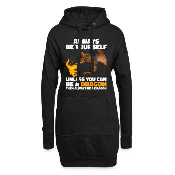 Sei immer du selbst, es sei denn, du kannst ein Drache sein - Hoodie-Kleid - Schwarz - Vorne