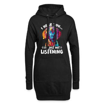 Weimaraner Dog I hear you… I´m just not Listening - Hoodie-Kleid - Schwarz - Vorne
