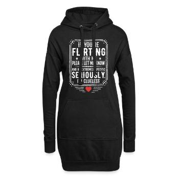 Wenn du mit mir flirtest, lass es mich bitte wissen - Hoodie-Kleid - Schwarz - Vorne
