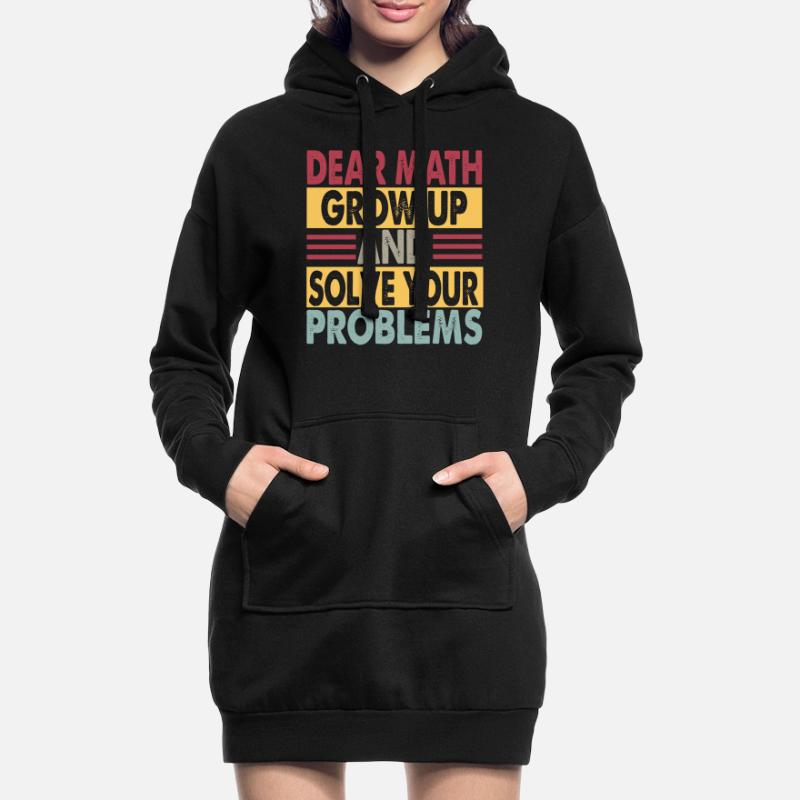 Dear Math, Grow Up And Solve Your Problems - Witze Hoodie-Kleid