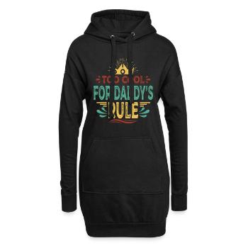 Too Cool For Daddy's Rule - Funny Baby - Hoodie-Kleid - Schwarz - Vorne