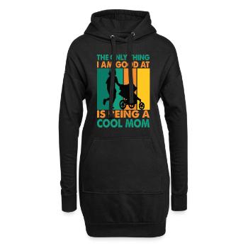 The Only Thing I Am Good At Is Being A Cool Mom - - Hoodie-Kleid - Schwarz - Vorne