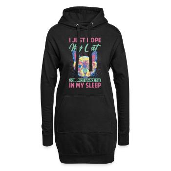 I Just Hope My Cat Does Not Whack Me In My Sleep - - Hoodie-Kleid - Schwarz - Vorne