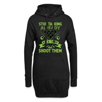 Stop Talking Already Rack Them And Shoot Them - Bi - Hoodie-Kleid - Schwarz - Vorne
