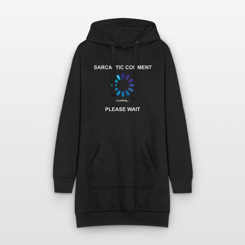 Sarcastic Comment Loading Gift Idea Sarcasm Hoodie Dress