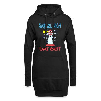Leuchtturm - Sabbel Nich Dat Geit - Plattdeutsch - Hoodie-Kleid - Schwarz - Vorne