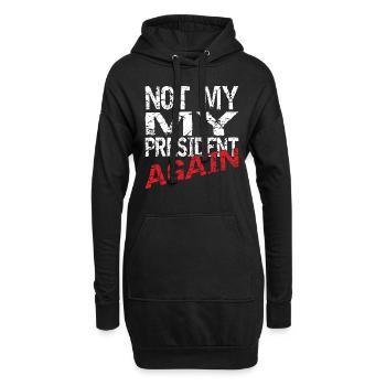Not my president again. - Hoodie-Kleid - Schwarz - Vorne