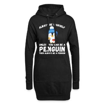 Sei immer du selbst, es sei denn, du kannst ein Pinguin sein - Hoodie-Kleid - Schwarz - Vorne