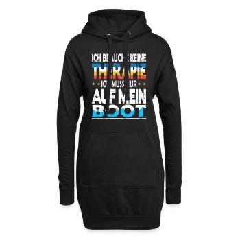 Ich brauch keine Therapie ich muss auf mein Boot - Hoodie-Kleid - Schwarz - Vorne