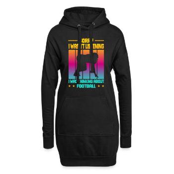 Wasn't Listening was thinking about Football - Hoodie-Kleid - Schwarz - Vorne