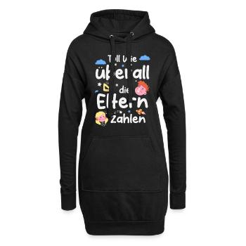 Toll wie überall die Eltern zahlen - Hoodie-Kleid - Schwarz - Vorne