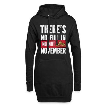 Es gibt keinen Spaß im No Nut November! - Hoodie-Kleid - Schwarz - Vorne