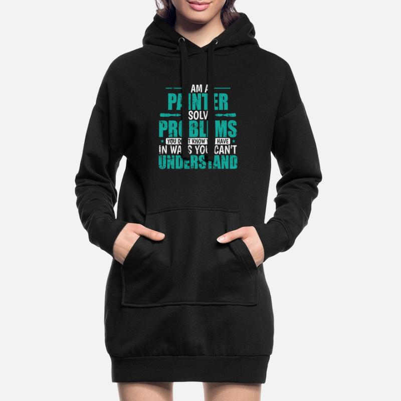I am a Painter i solve Problems Beruf Hoodie-Kleid