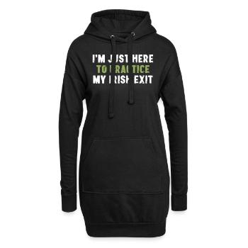 Je suis juste là pour pratiquer ma sortie irlandaise - Sweat-shirt à capuche long Femme - noir - Devant