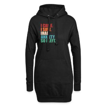 Je suis venu, j’ai vu, j’avais de l’anxiété, je suis parti, drôle, introverti, - Sweat-shirt à capuche long Femme - noir - Devant