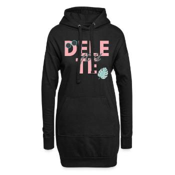 delete. you. Lustige Sprüche Geschenk - Hoodie-Kleid - Schwarz - Vorne