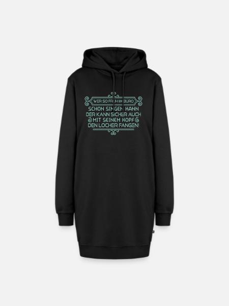 Singen? Locher! - Spruch Statement Fun Sarkasmus - Hoodie-Kleid - Schwarz