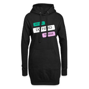We can do hard things - Hoodie Dress - black - Front