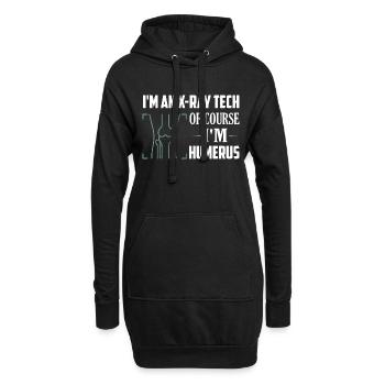 I'm An X-Ray Tech Of Course I'm Humerus Rad Tech R - Hoodie-Kleid - Schwarz - Vorne