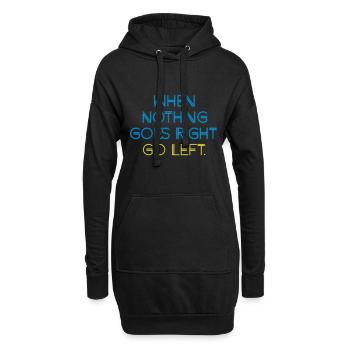 QUAND RIEN NE VA BIEN, ALLEZ À GAUCHE - Sweat-shirt à capuche long Femme - noir - Devant
