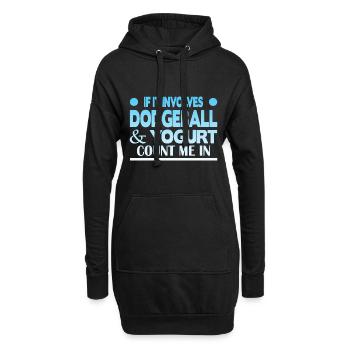 If it involves Dodgeball & Yogurt count me in - Hoodie-Kleid - Schwarz - Vorne
