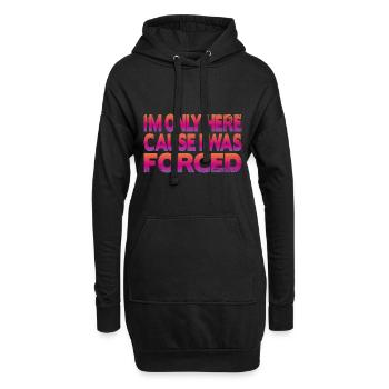 Je ne suis ici que parce que j’ai été forcé - Sweat-shirt à capuche long Femme - noir - Devant