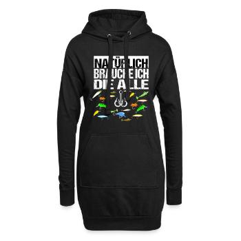 Natürlich Brauche Ich Die Alle Angelköder Wobbler - Hoodie-Kleid - Schwarz - Vorne
