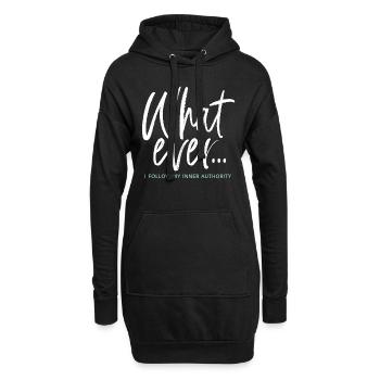 What Ever... I Follow My Inner Authority - Hoodie-Kleid - Schwarz - Vorne
