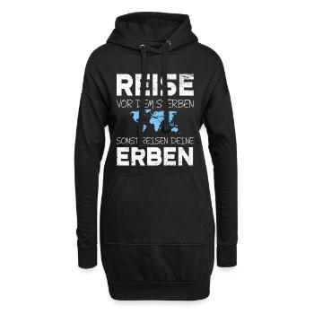Reise vor dem Sterben sonst reisen deine Erben - Hoodie-Kleid - Schwarz - Vorne