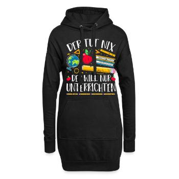 Der Tut Nix Der Will Nur Unterrichten Lehrer - Hoodie-Kleid - Schwarz - Vorne