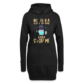 Nichtmal eine Pandemie konnte mich stoppen - Hoodie-Kleid - Schwarz - Vorne